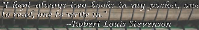 Close-up of the edge of a spiral notebook with the quote I kept always two books in my pocket, one to read, one to write in, Robert Louis Stevenson